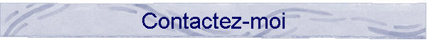 Contactez-moi